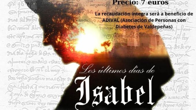 divLa-Solana-acogera-la-obra-teatral-Los-ultimos-dias-de-Isabel-a-beneficio-de-ADIVALdiv